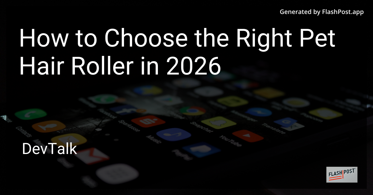 How to Choose the Right Pet Hair Roller in 2026