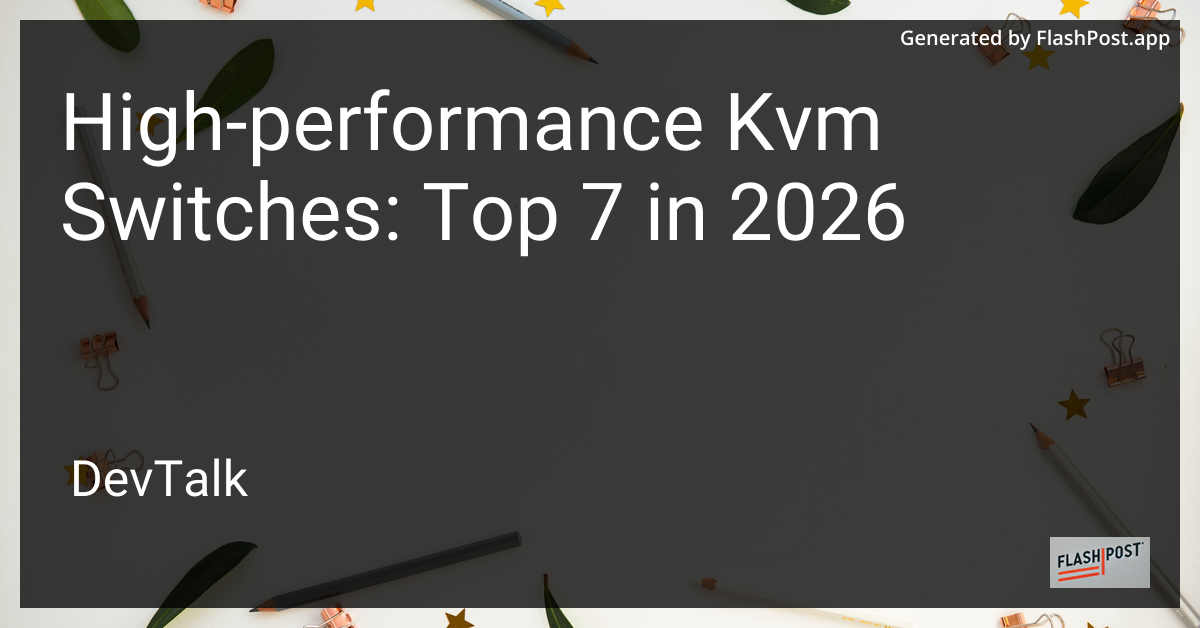 High-Performance Kvm Switches: Top 7 in 2026