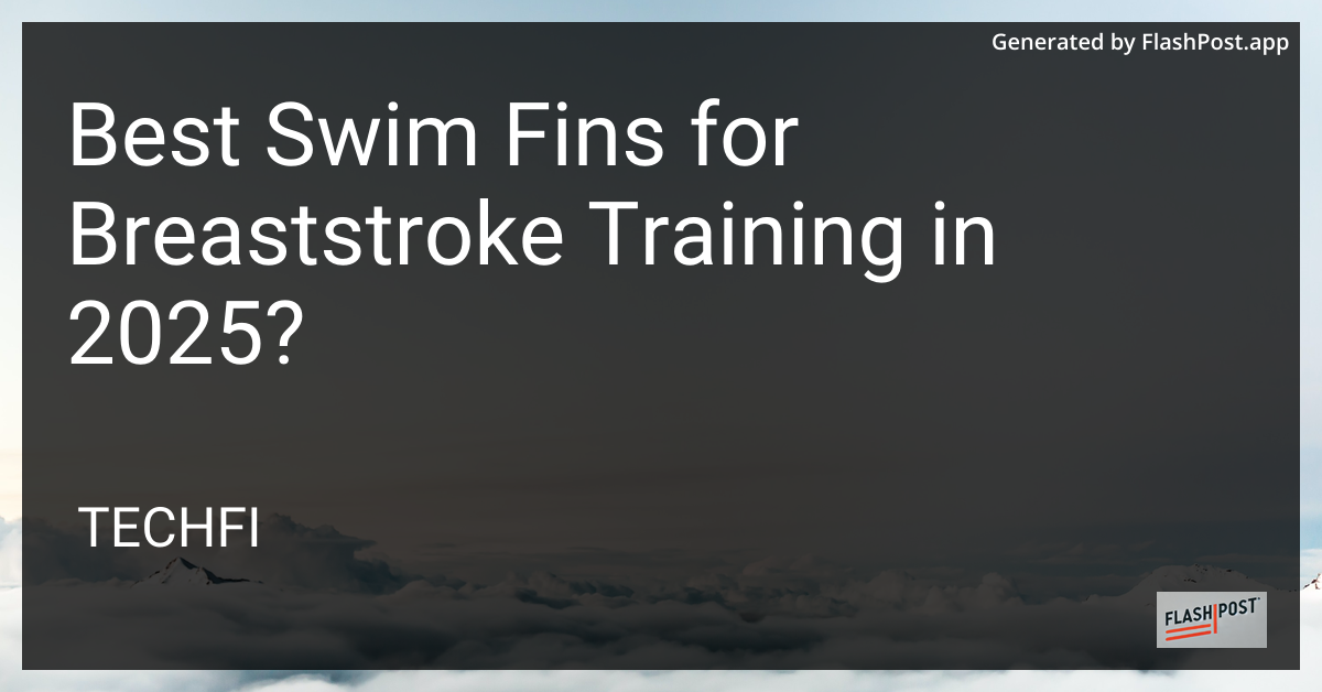Swim Fins for Breaststroke Training