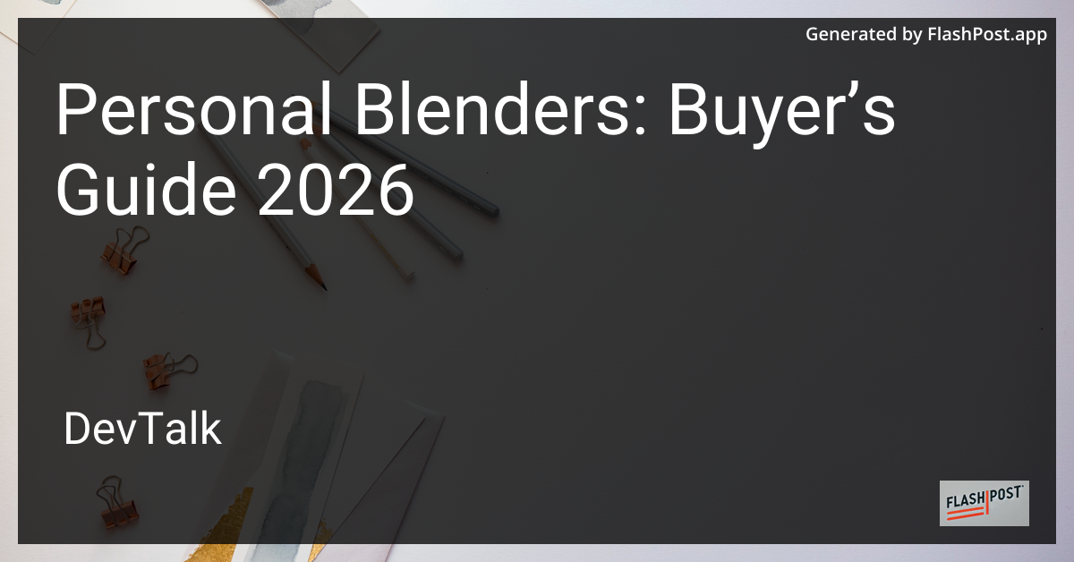 Personal Blenders: Buyer’s Guide 2026