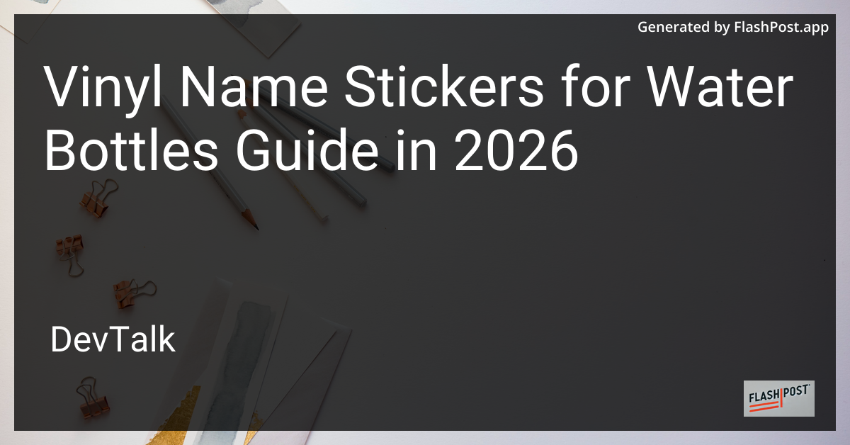 Vinyl Name Stickers for Water Bottles Guide in 2026