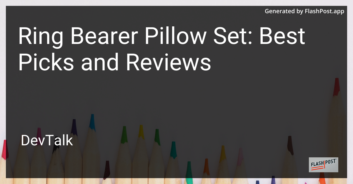 Ring Bearer Pillow Set: Best Picks and Reviews