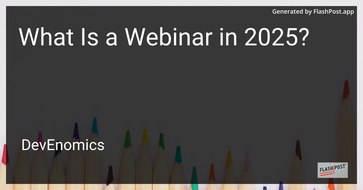 What Is a Webinar in 2025?