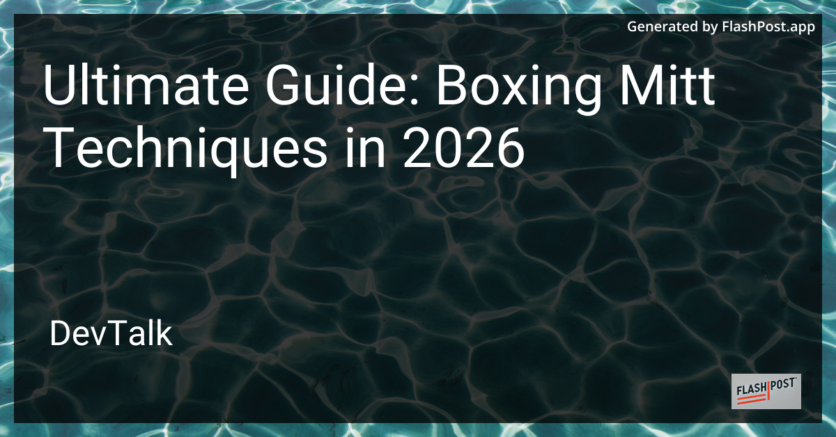 Ultimate Guide: Boxing Mitt Techniques in 2026