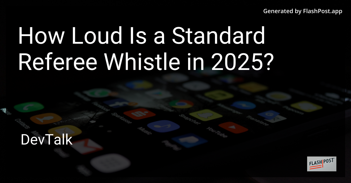 how loud is a standard referee whistle in 2025?