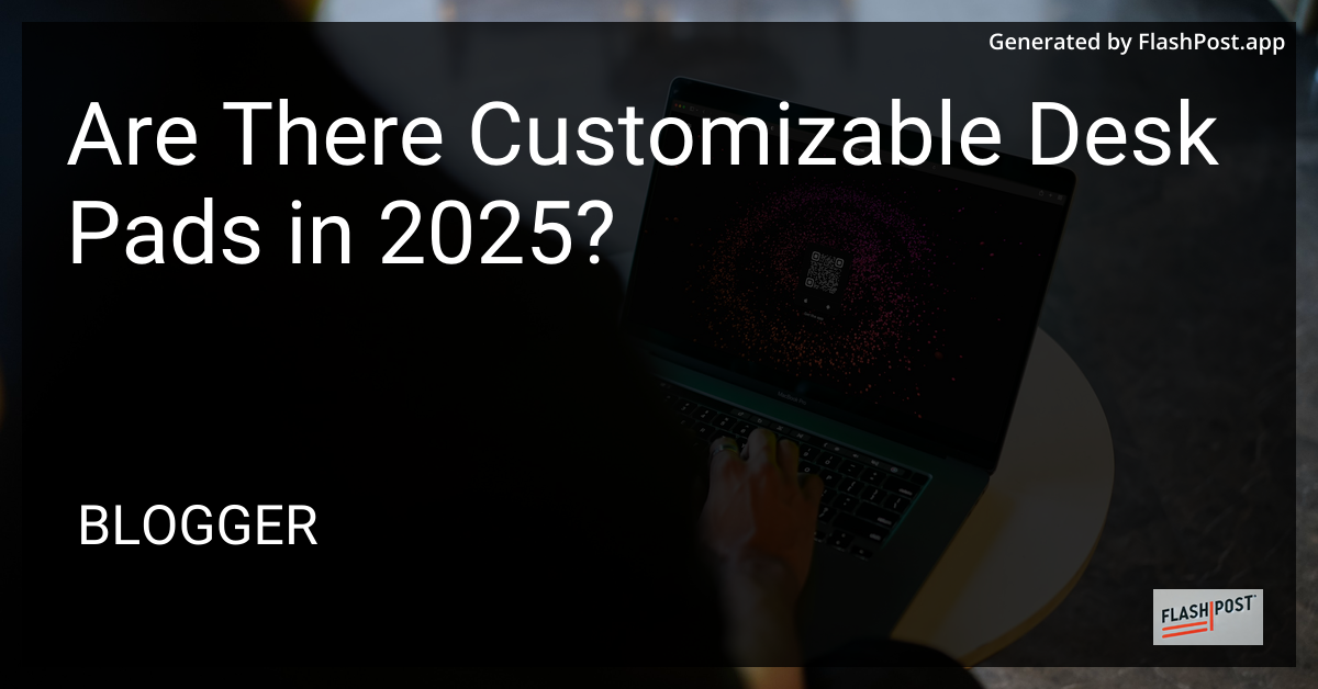 Customizable Desk Pads in 2025