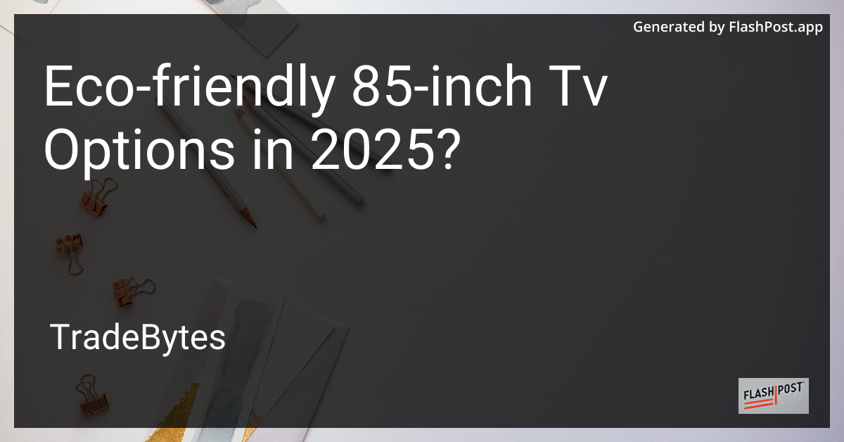 Eco-Friendly 85-Inch TV