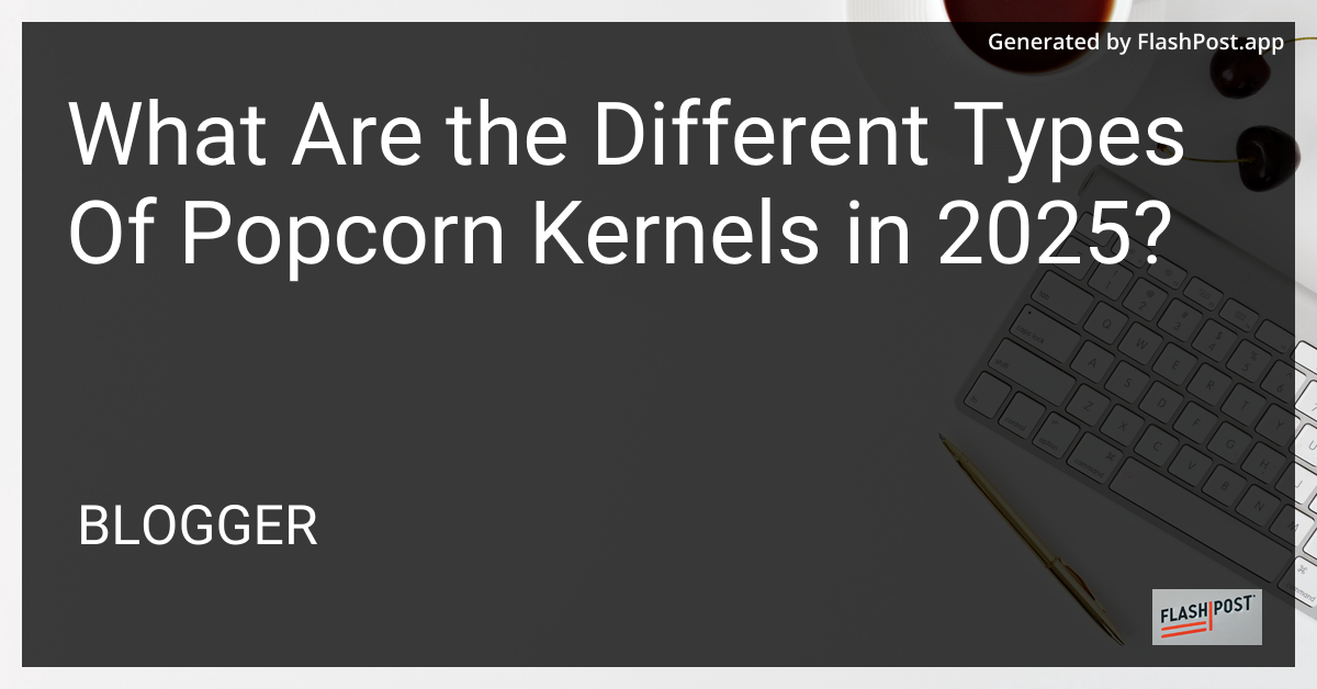 Popcorn Kernels