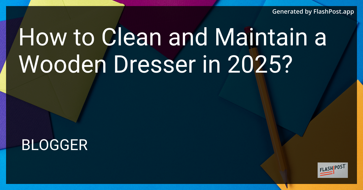 Wooden Dresser Maintenance