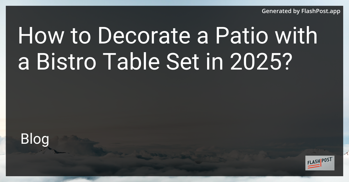Patio with Bistro Table Set