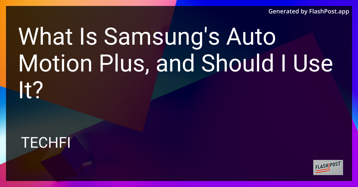 Samsung Auto Motion Plus