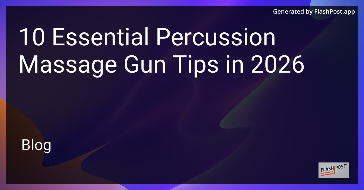 10 Essential Percussion Massage Gun Tips in 2026
