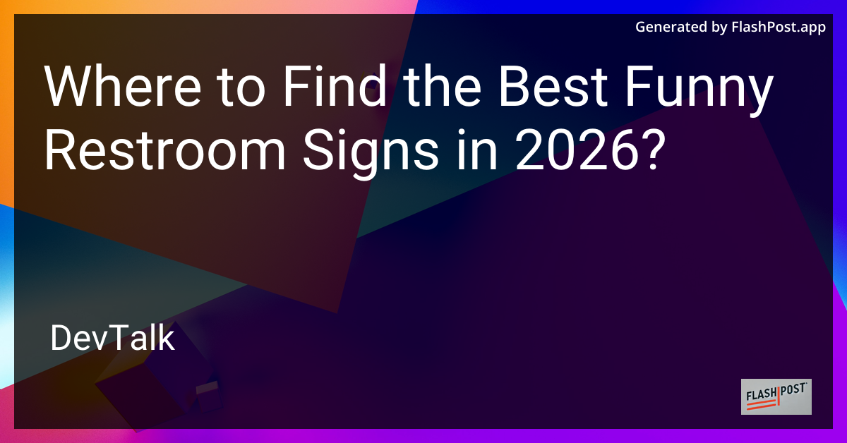 Where to Find the Best Funny Restroom Signs in 2026?