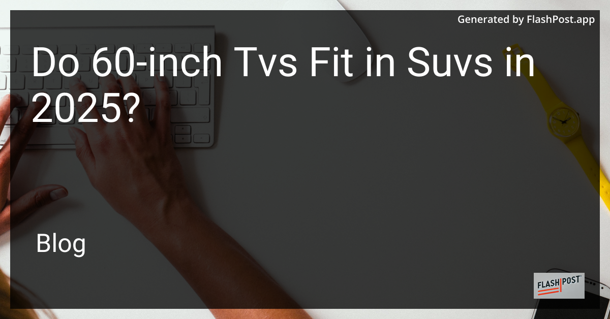 60-inch TV in an SUV