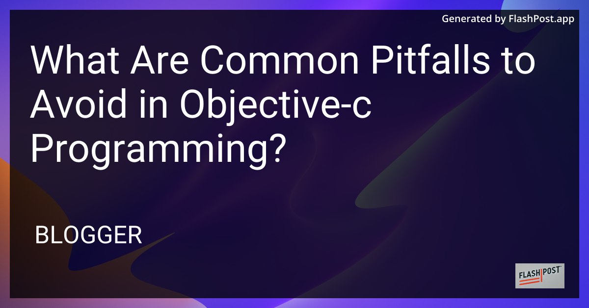 Common Pitfalls in Objective-C Programming