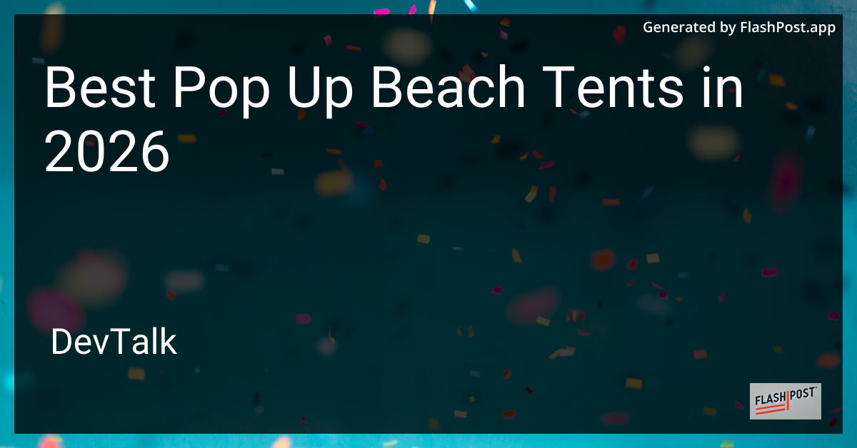 Best Pop Up Beach Tents in 2026