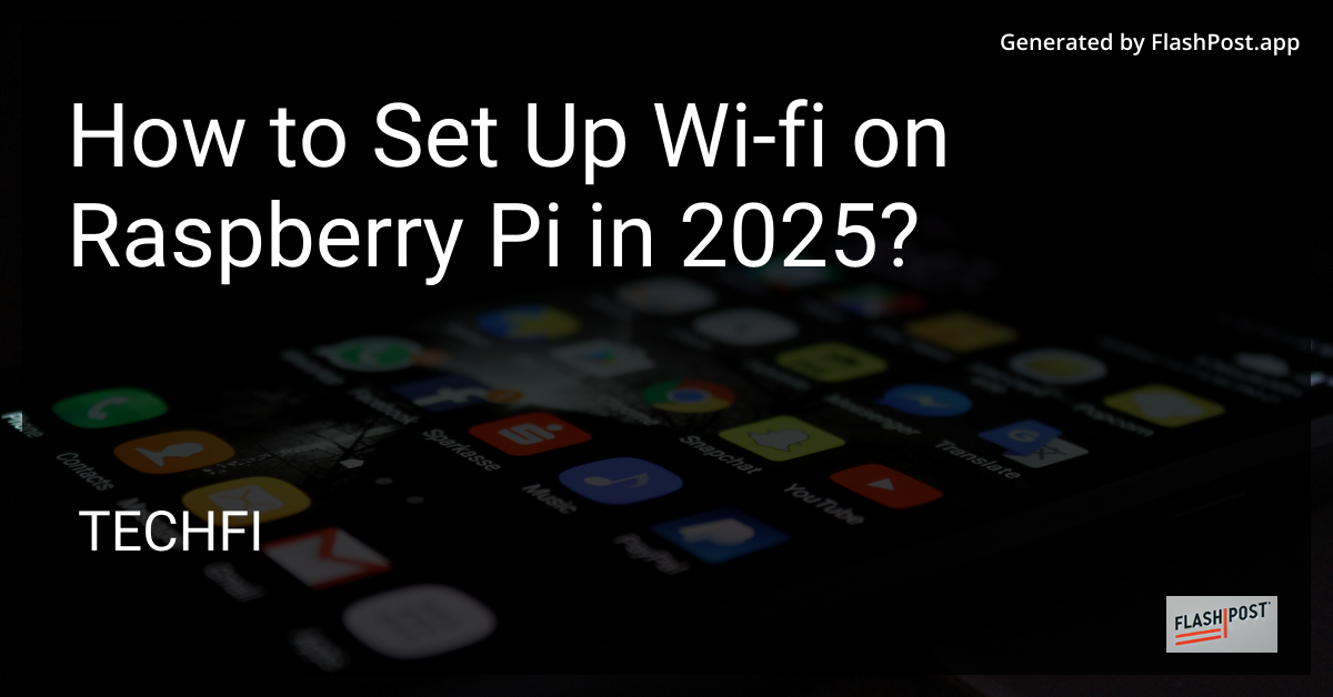 Raspberry Pi Wi-Fi Setup