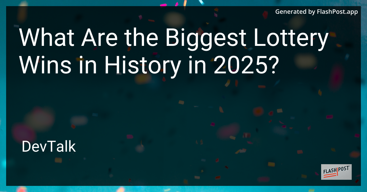what are the biggest lottery wins in history in 2025?