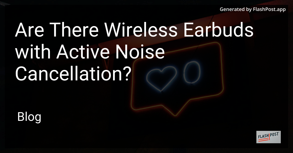 Wireless Earbuds with ANC