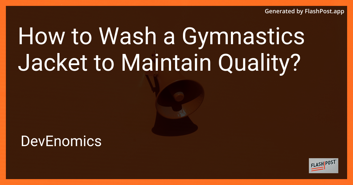 How to Wash a Gymnastics Jacket to Maintain Quality?