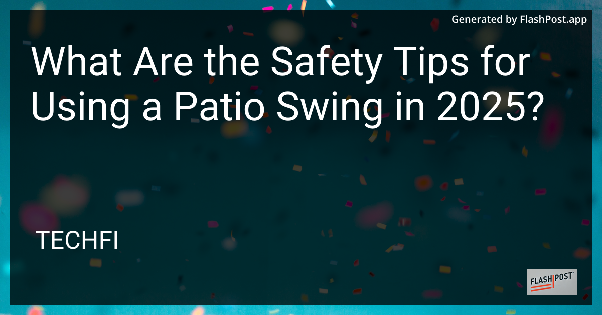 Patio Swing Safety