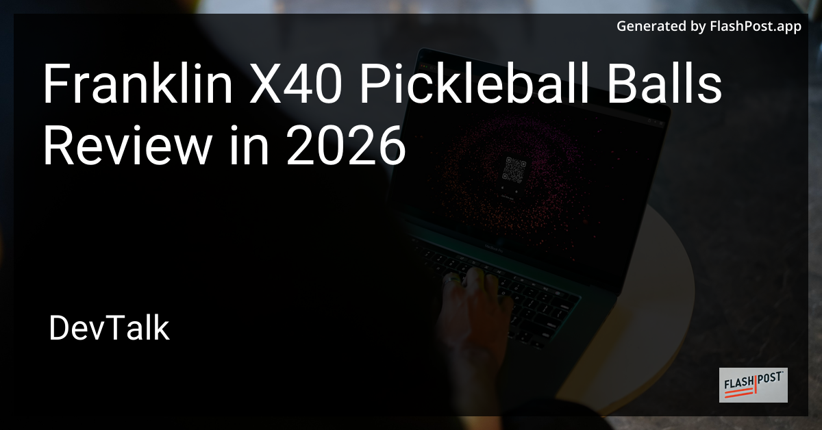 Franklin X40 Pickleball Balls Review in 2026