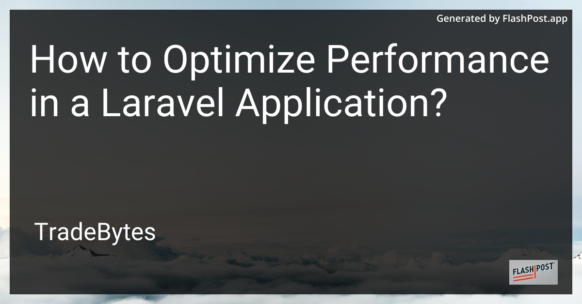 Laravel Performance Optimization