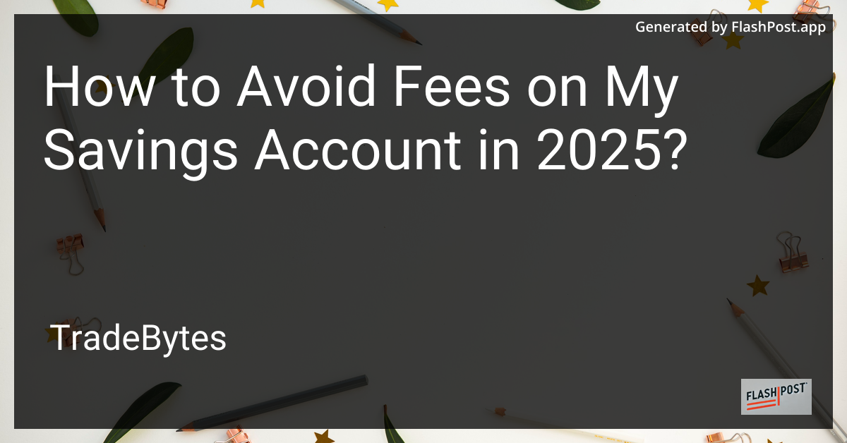 Avoid Fees on Your Savings Account