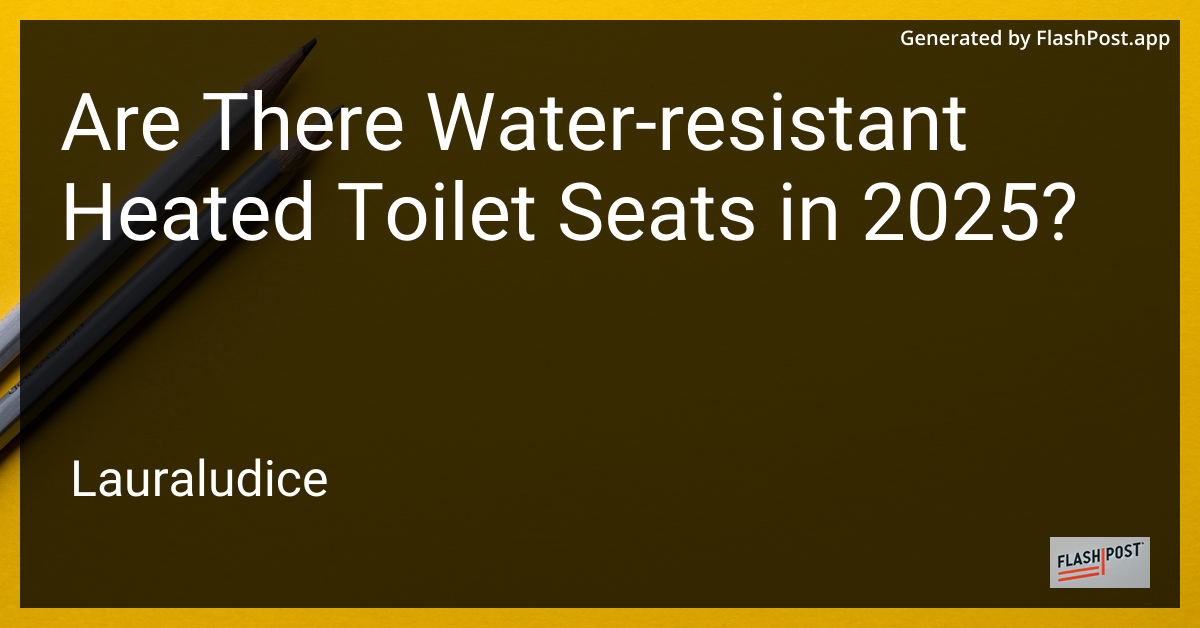 Water-Resistant Heated Toilet Seat