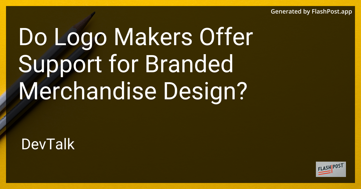 do logo makers offer support for branded merchandise design?