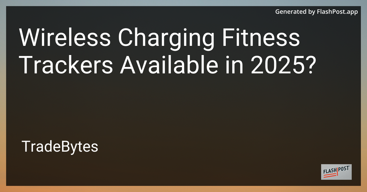 Wireless Charging Fitness Trackers