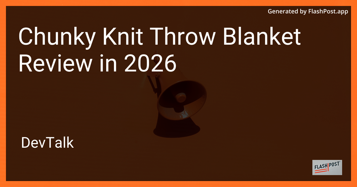 Chunky Knit Throw Blanket Review in 2026