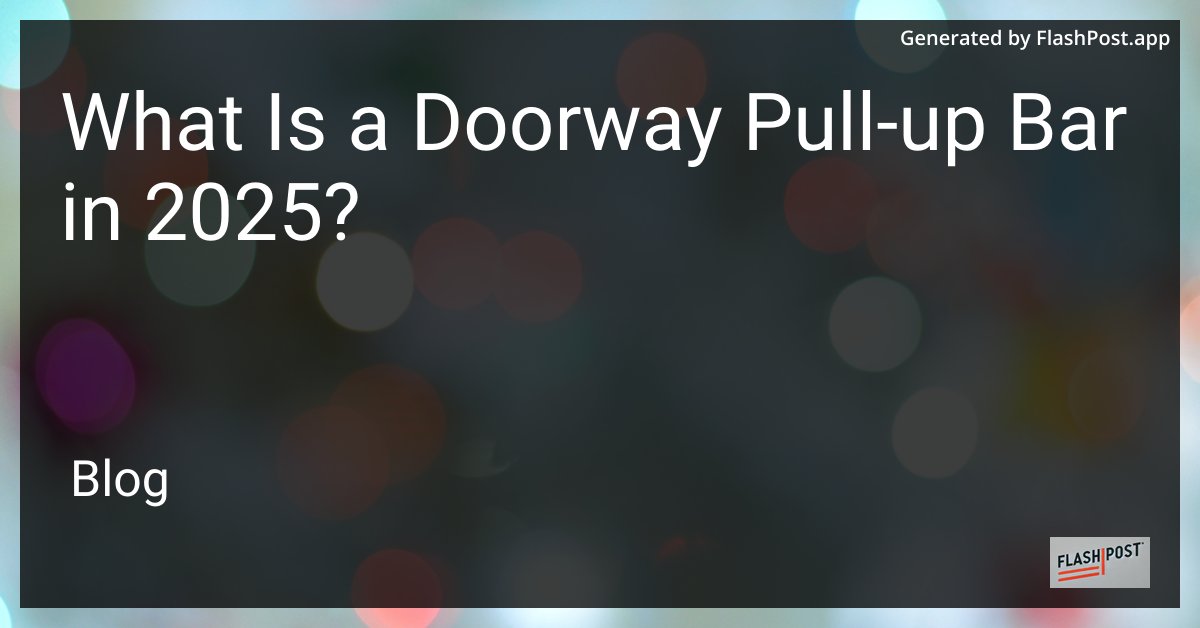 Doorway Pull-Up Bar in 2025