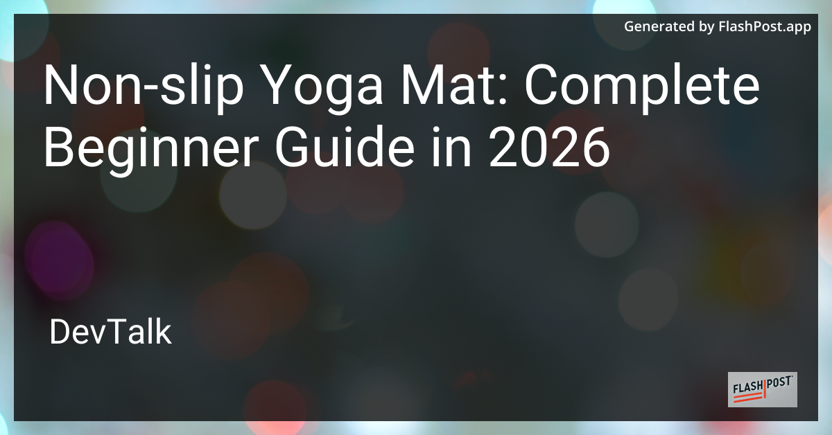 Non-Slip Yoga Mat: Complete Beginner Guide in 2026