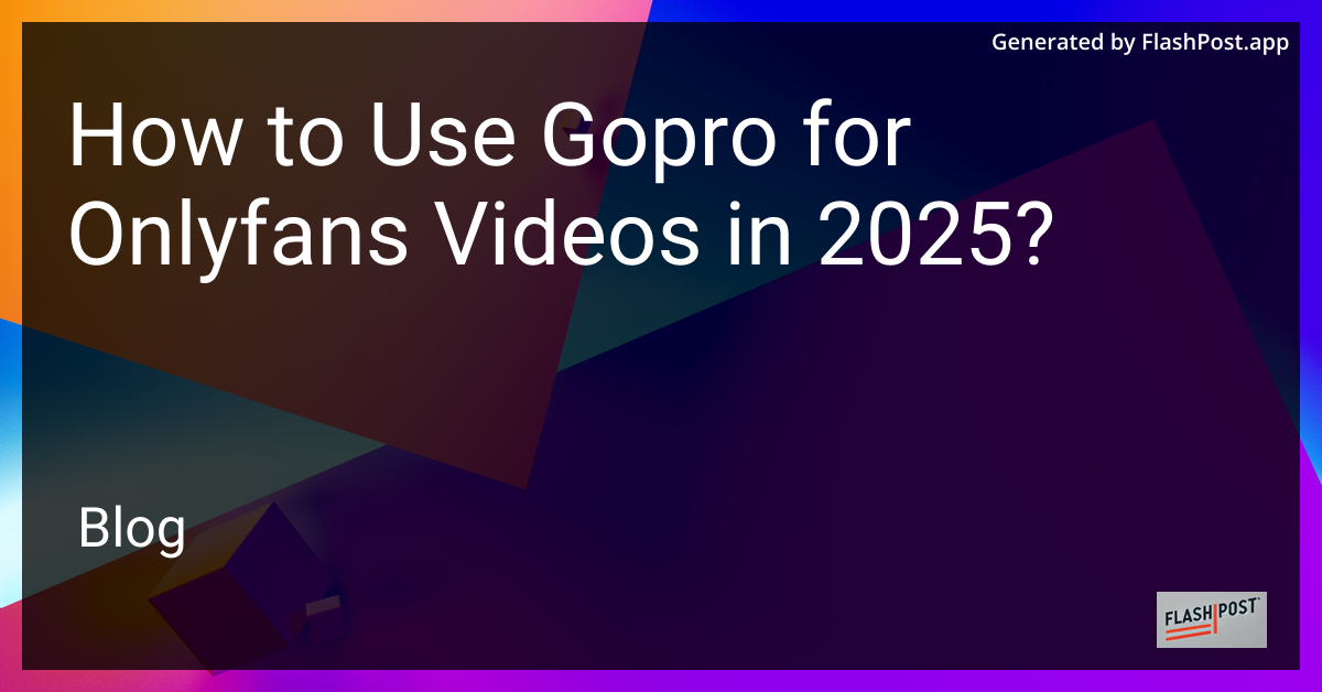 GoPro Setup for OnlyFans