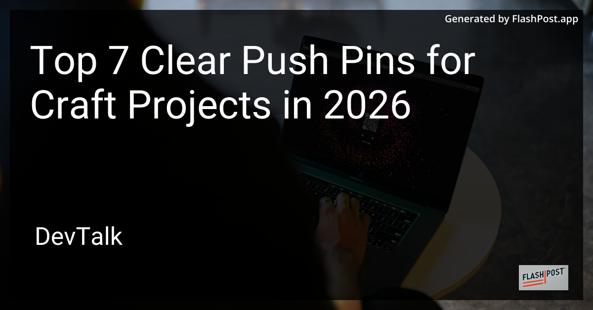 Top 7 Clear Push Pins for Craft Projects in 2026