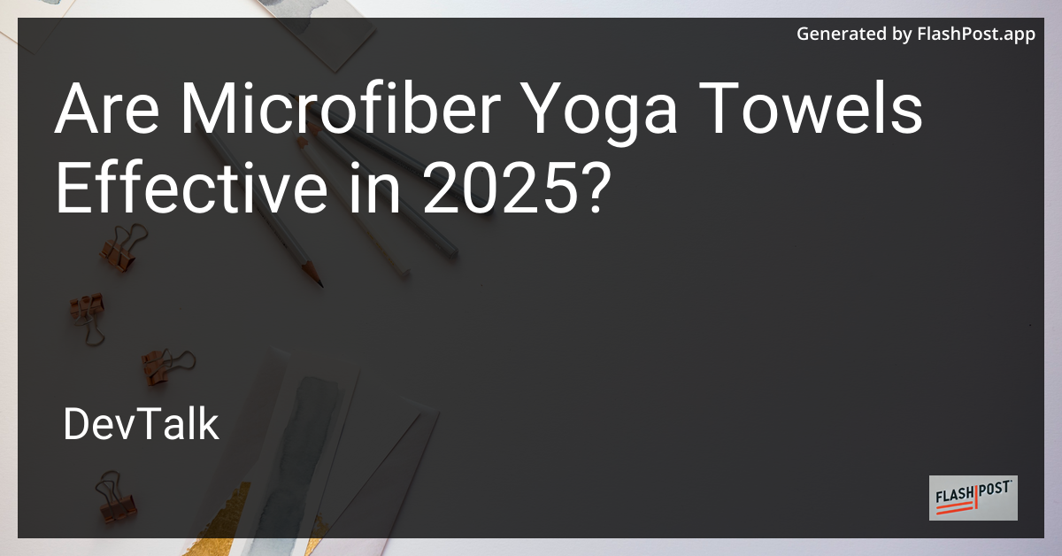 are microfiber yoga towels effective in 2025?