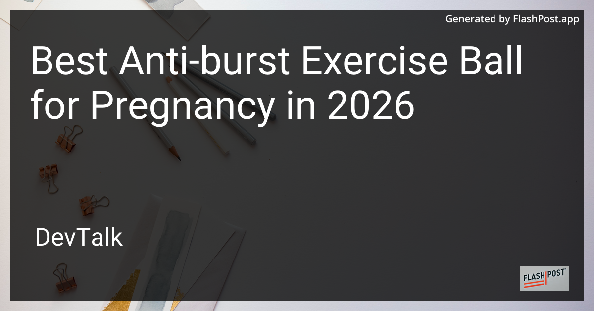 Best Anti-Burst Exercise Ball for Pregnancy in 2026