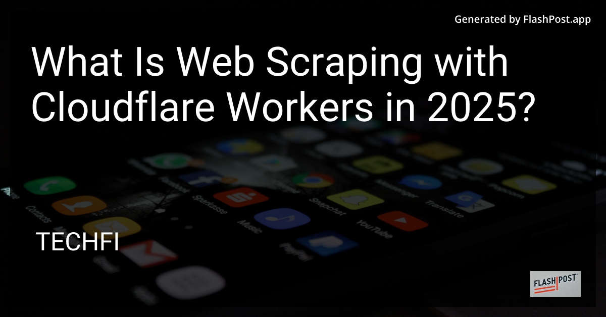 Web Scraping with Cloudflare Workers