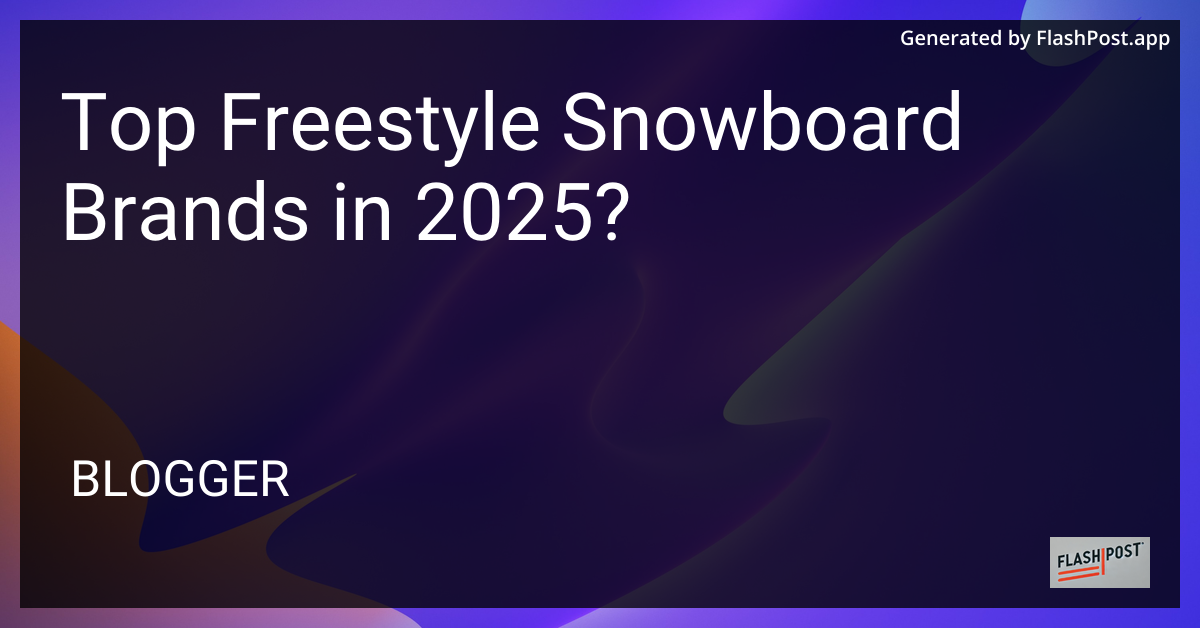 Freestyle Snowboard Brands