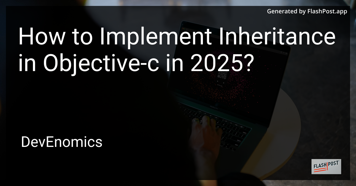 How to Implement Inheritance in Objective-c in 2025?