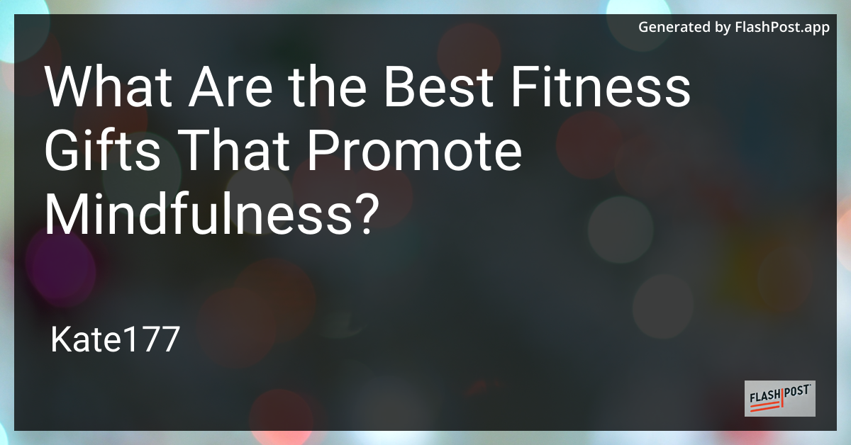 Mindfulness and Fitness Gifts