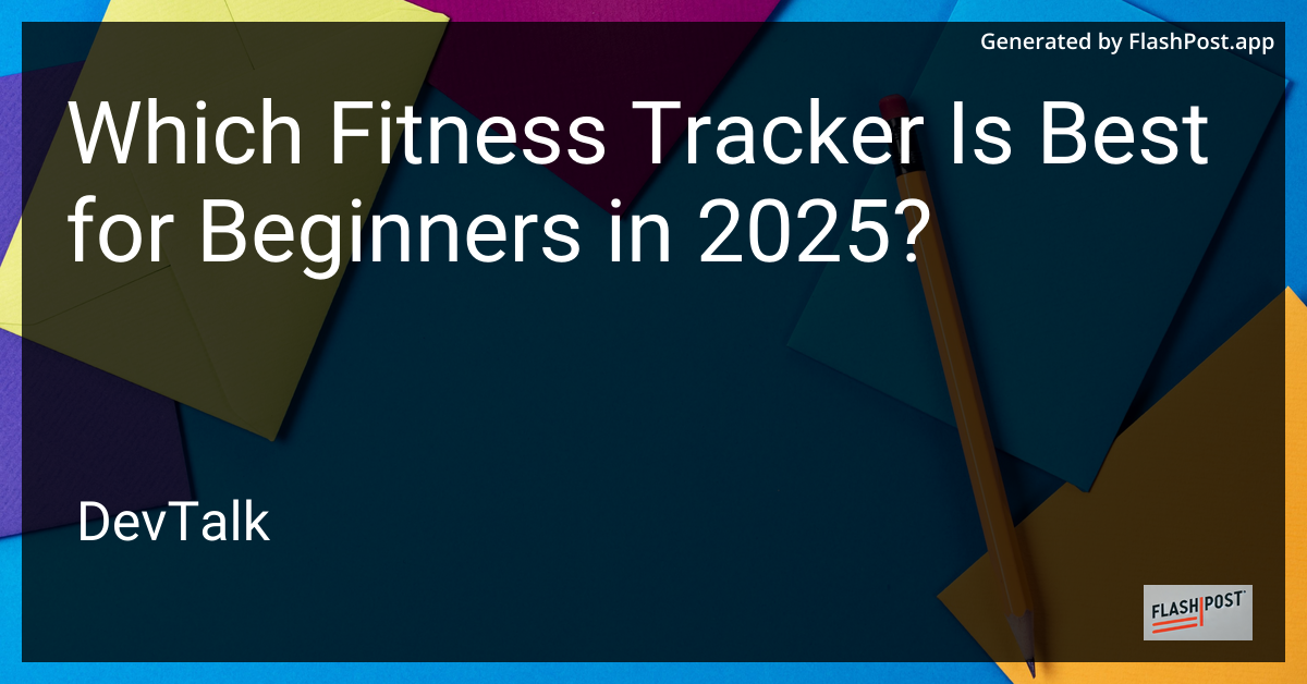 which fitness tracker is best for beginners in 2025?