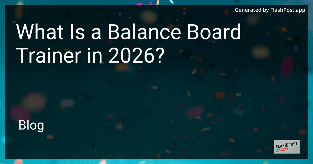 What Is a Balance Board Trainer in 2026?