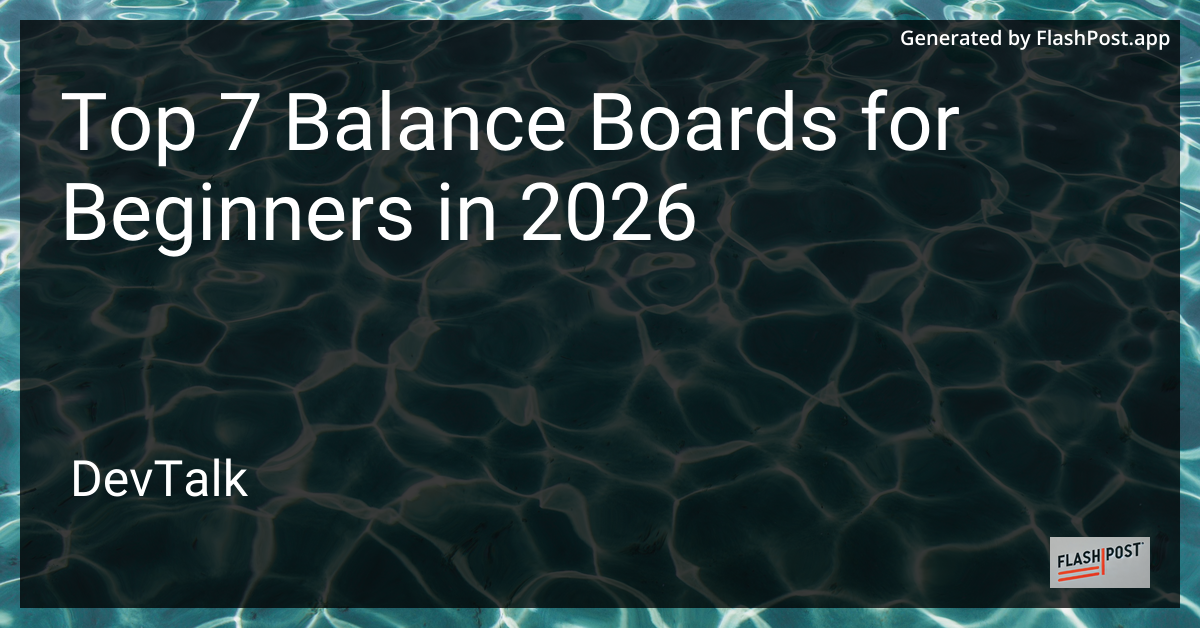 Top 7 Balance Boards for Beginners in 2026