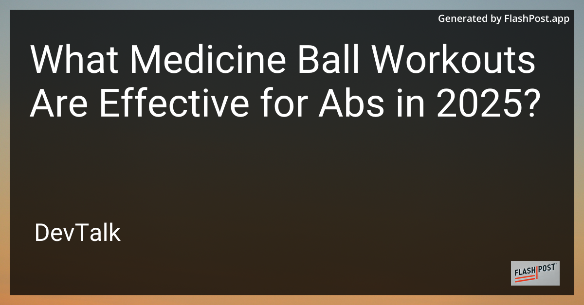 what medicine ball workouts are effective for abs in 2025?