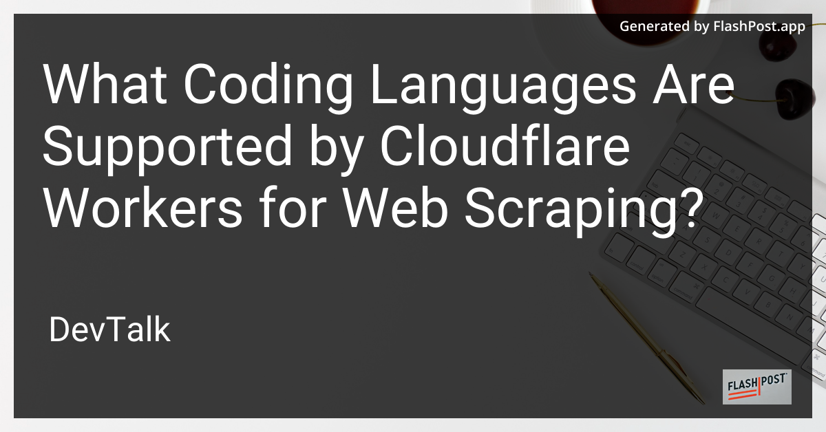 what coding languages are supported by cloudflare workers for web scraping?