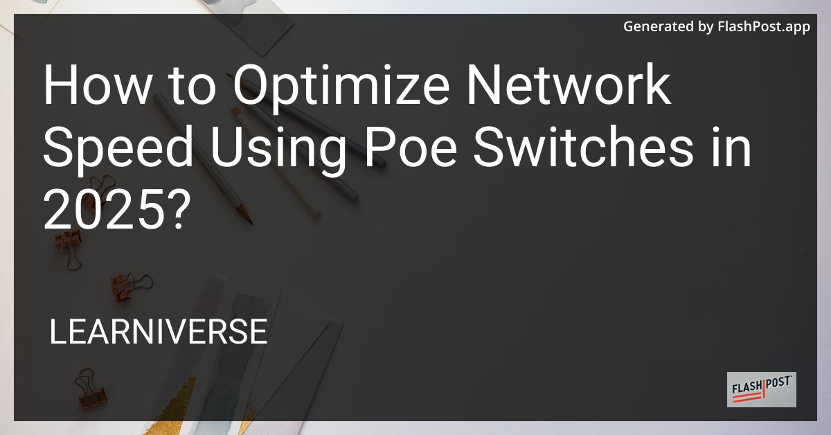 Optimize Network Speed with PoE Switches
