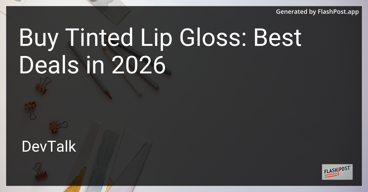 Buy Tinted Lip Gloss: Best Deals in 2026