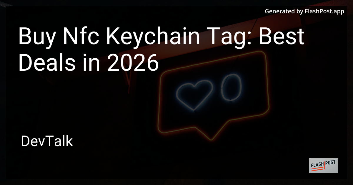 Buy Nfc Keychain Tag: Best Deals in 2026